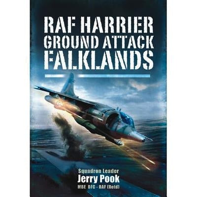 RAF Harrier Ground Attack: Falklands by Pook, Jerry
