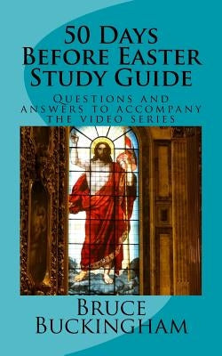 50 Days Before Easter Study Guide by Buckingham, Jamie