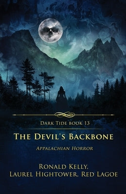 The Devil's Backbone: Appalachian Horror by Kelly, Ronald