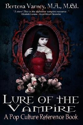 Lure of the Vampire: A Pop Culture Reference Book by House, Indie Publishing