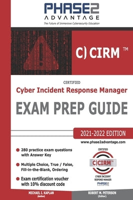 Certified Cyber Incident Response Manager: Exam Prep Guide by Peterson, Robert M.