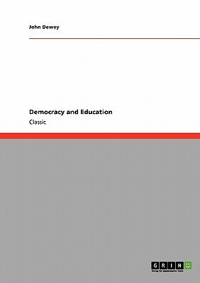Democracy and Education by Dewey, John