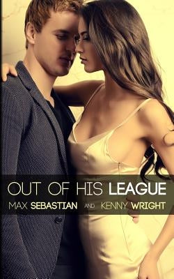 Out of His League: A Hotwife Novel by Wright, Kenny