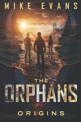 The Orphans: Origins Vol 1 by Evans, Mike