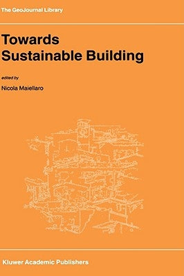 Towards Sustainable Building by Maiellaro, N.