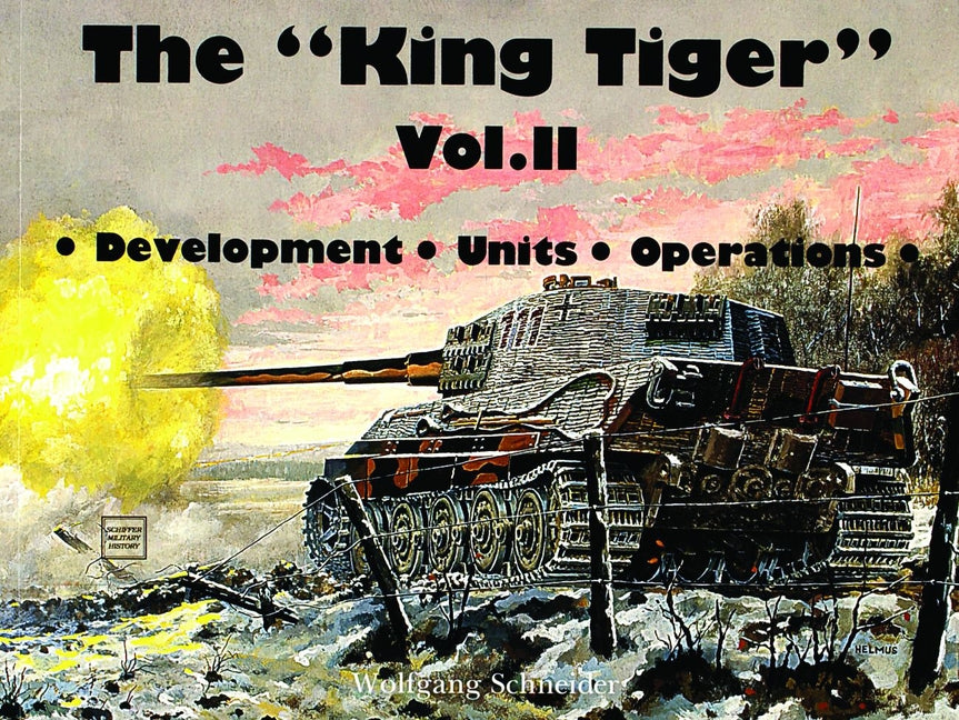 The King Tiger Vol.II by Scheibert, Horst