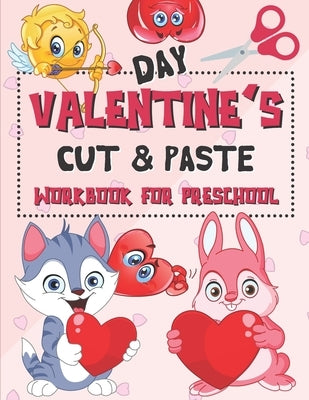 Valentine's Day Cut & Paste Workbook for Preschool: Scissor Skills Activity Book for Kids Ages 3-5 by Publishing, Simone Fraley