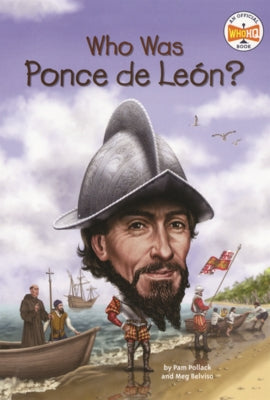 Who Was Ponce de Leon? by Pollack, Pam