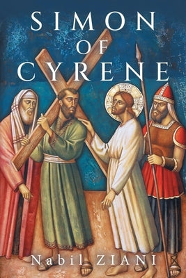 Simon of Cyrene by Ziani, Nabil