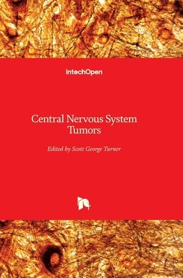 Central Nervous System Tumors by Turner, Scott