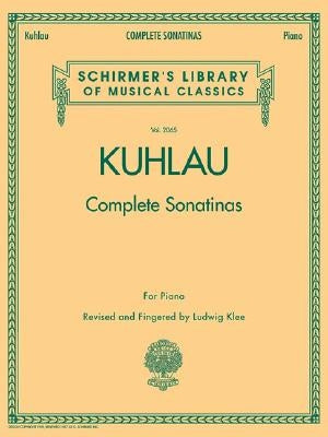 Kuhlau - Complete Sonatinas for Piano: Schirmer Library of Classics Volume 2065 by Kuhlau, Friedrich