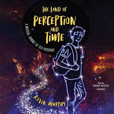 The Land of Perception and Time: A Mystical Journey of Self-Discovery by Murphy, Kevin