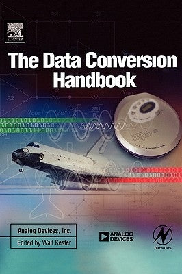 Data Conversion Handbook by Analog Devices Inc Engineeri, Analog Dev