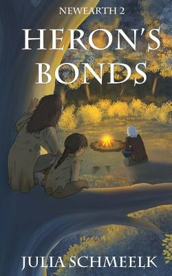 Heron's Bonds: NewEarth2 by Schmeelk, Julia