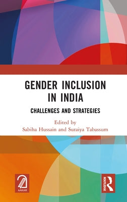 Gender Inclusion in India: Challenges and Strategies by Hussain, Sabiha