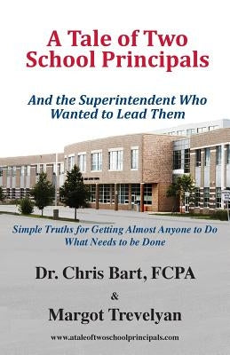 A Tale of Two School Principals by Bart, Chris
