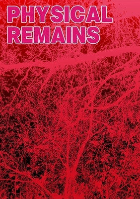 Physical Remains by Cardew, Simon
