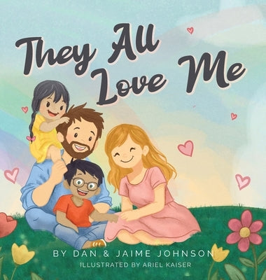 They All Love Me by Johnson, Jaime