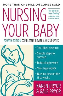 Nursing Your Baby 4e by Pryor, Karen