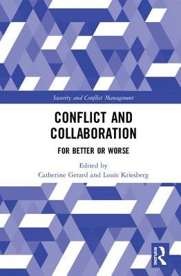 Conflict and Collaboration: For Better or Worse by Gerard, Catherine