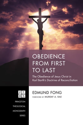 Obedience from First to Last by Fong, Edmund
