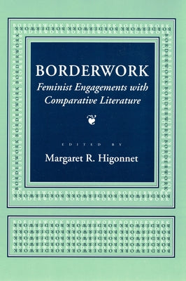 Borderwork by Higonnet, Margaret R.