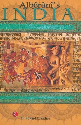 Alberuni'S India by Sachau, Edward C.
