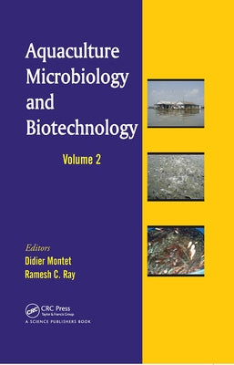 Aquaculture Microbiology and Biotechnology, Volume Two by Montet, Didier