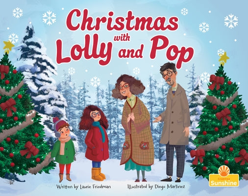 Christmas with Lolly and Pop by Friedman, Laurie