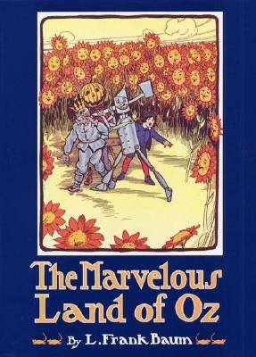 The Marvelous Land of Oz by Baum, L. Frank