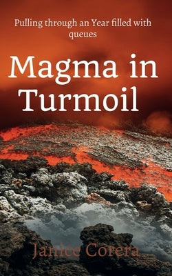 Magma in Turmoil: Life with Queues by Janice Corera