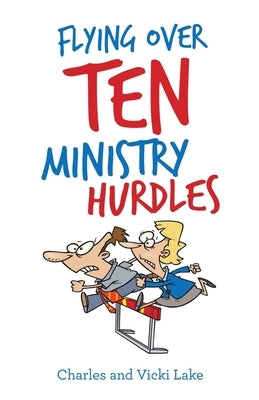 Flying over Ten Ministry Hurdles by Lake, Charles