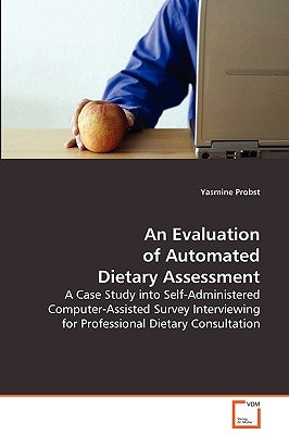 An Evaluation of Automated Dietary Assessment by Probst, Yasmine