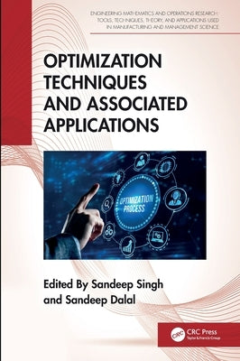 Optimization Techniques and Associated Applications by Singh, Sandeep
