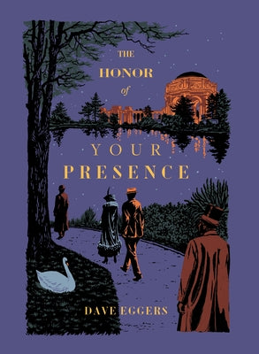 The Honor of Your Presence by Eggers, Dave