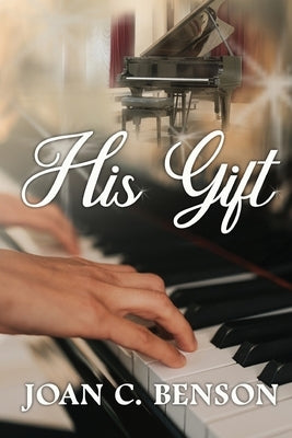 His Gift by Benson, Joan C.