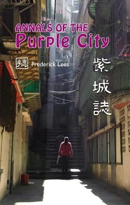 Annals of the Purple City by Lees, Frederick