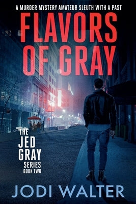 Flavors of Gray by Walter, Jodi