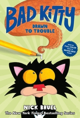 Bad Kitty Drawn to Trouble (Graphic Novel) by Bruel, Nick