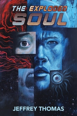 The Exploded Soul by Thomas, Jeffrey