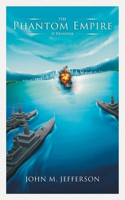 The Phantom Empire: II Devistor by Jefferson, John M.