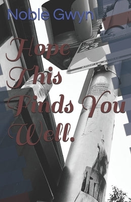 Hope This Finds You Well by Gwyn, Noble