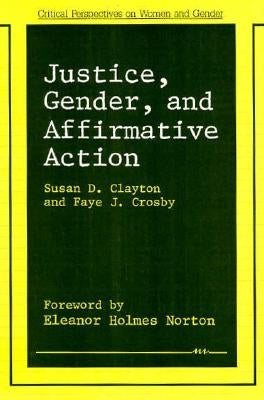 Justice, Gender, and Affirmative Action by Clayton, Susan D.