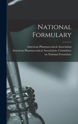 National Formulary by Association, American Pharmaceutical