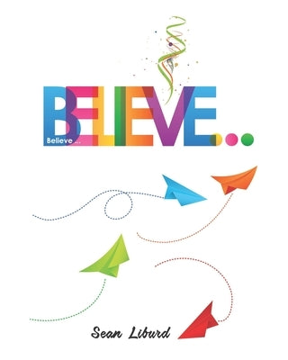 Believe by Liburd, Sean