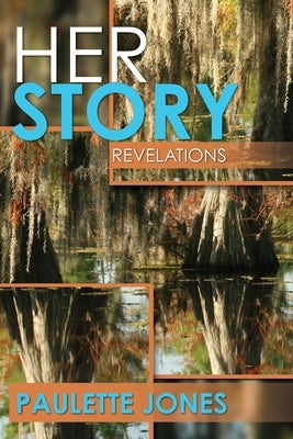HerStory: Revelations by Jones, Paulette