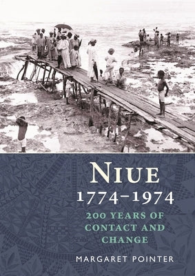 Niue 1774-1974: 200 Years of Contact and Change by Pointer, Margaret