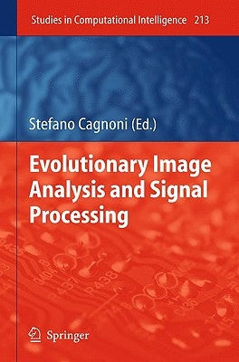 Evolutionary Image Analysis and Signal Processing by Cagnoni, Stefano