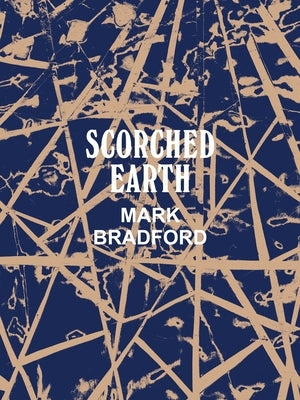 Mark Bradford: Scorched Earth by Butler, Connie