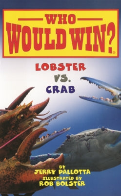 Lobster vs. Crab by Pallotta, Jerry